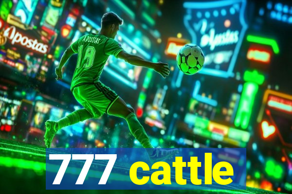 777 cattle